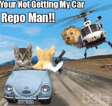 Meme Maker Your Not Getting My Car Repo Man Meme Generator