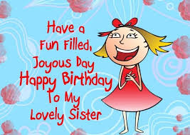 Birthday Wishes For Little Sister Funny Pin By Delores Davis On Happy Birthday Greeting Cards Sister Birthday Quotes Cute Birthday Quotes Good Life Quotes