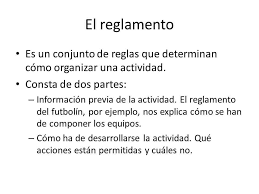 Existen reglamentos destinados a todo tipo de la idea de todo vale solo es aplicable en un mundo no civilizado. Partes Del Reglamento