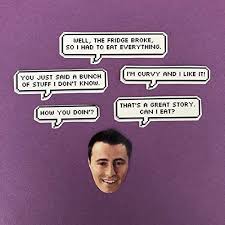 So No One Told You Life Was Gonna Be This Way Sticker Joey Tribbiani Friends Quotes Sticker Set Friends Tribbiani Joey Set Friends Quotes Quote Stickers Friends Merchandise