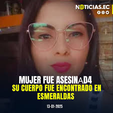 LAMENTABLE LAMENTABLE UNA MUJER FUE ASESINAD4 Y SU CUERPØ FUE LOCALIZADO EN  ESMERALDAS El cuerpø sin vida de Martha Morocho, una taxista de 26 años,  fue encontrado cinco días después de su