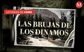 Maybe you would like to learn more about one of these? Leyendas De Cdmx Las Brujas De Los Dinamos En La Magdalena Contreras