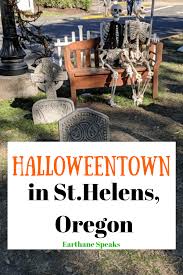 Maybe you would like to learn more about one of these? Halloweentown In St Helens Oregon Earthane Speaks Halloween Travel Halloween Town St Helens Oregon