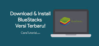 Cara Download Install Bluestacks Versi Terbaru Cara Tutorial Terbaru
