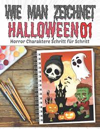 Wie Man Zeichnet Halloween 01 Horror Charaktere Schritt Fur Schritt Lernen Sie Das Zeichnen Von Gruseligen Halloween Monstern Hexen Ghulen Ab 3 Jahren Halloween Zeichnung Band 1 Amazon De D John Bucher Die bilder dienen nur als beispiel. wie man zeichnet halloween 01 horror