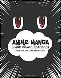 Popular manga notebook of good quality and at affordable prices you can buy on aliexpress. Amazon Com Anime Manga Blank Comic Notebook Create Your Own Anime Manga Comics Variety Of Templates For Anime Drawing Anime Red Eyes Blank Comic Books 9781979379489 Blank Comic Book Anime Drawing Books Blank Manga