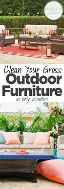 Clean Your Gross Outdoor Furniture In Only Minutes How To Clean Outdoor Furniture Cleaning Outd Clean Outdoor Furniture Clean Patio Cleaning Outdoor Cushions