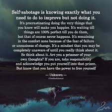 Self Sabotage Is Knowing Exactly What You Need To Improve Mindfulness Journal Self Words