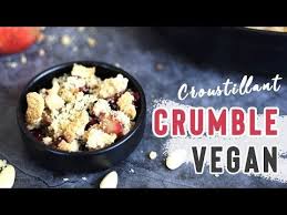 Une Recette De Dessert Vegan Super Facile Un Crumble Vegan Que Vous Pouvez Faire Et Refaire A Votre Famille Vos Amis I Crumble Vegan Crumble Recette Crumble