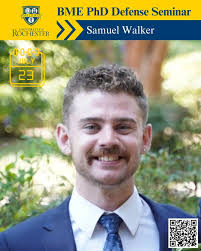 🔹 BME PhD Defense Seminar Announcement 📅 Date: 7/23/25, 9:00 am 🎓  Presenter: Sam Walker, PhD Candidate 🧪 Supervised by: Drs. Jim McGrath,  and Jonathan Flax 📜 Title: “The Development of Extracellular