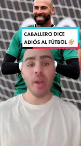 Willy Caballero se retira del fútbol #willycaballero #southampton  #leicester #enzomaresca #tiktokfootballacademy #deportesentiktok