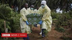 Ebola is a highly infectious virus that can kill up to 90 percent of the people who catch it, bringing terror to ebola's rate of infection is so high that patients need to be treated in isolation by wearing. Ebola Outbreak 2020 Why Di Virus Dey Always Come Back Bbc News Pidgin