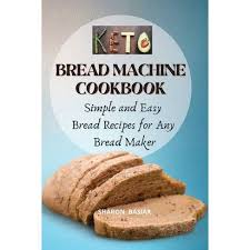 With the strict carb restrictions of a keto diet, it interested in giving keto bread a shot, but not quite sure if it will ever live up to your. Keto Bread Machine Cookbook By Sharon Basiar Paperback Target