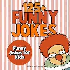You can use these as funny tinder conversation starters , share them on social media or simply use them in real life and make your crush or friends smile! Funny Jokes For Kids 125 Funny And Hilarious Jokes For Kids Audiobook Johnny B Laughing Audible Com Au