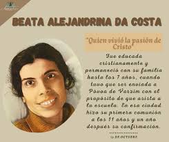 HOY CELEBRAMOS A LA BEATA ALEJANDRINA DA COSTA, QUIEN VIVIÓ LA PASIÓN DE  CRISTO Hoy, 13 de octubre, la Iglesia católica recuerda a la Beata  Alejandrina da Costa, cuya vida fue testimonio