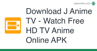 Check spelling or type a new query. Download J Anime Tv Watch Free Hd Tv Anime Online Apk For Android Free
