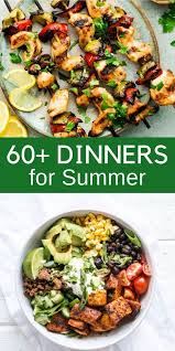 Summer Dinner Ideas 60 Fresh Dinner Recipes For Summer Summer Recipes Dinner Healthy Summer Dinner Recipes Summer Dinner