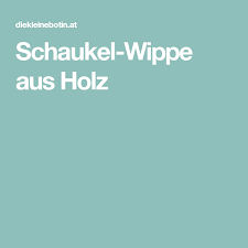 Schaukelwippe Aus Holz Schaukel Wippe Schaukelwippe