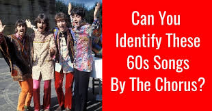 Test your knowledge of the 1960s history with this trivia quiz. Can You Identify These 60s Songs By The Chorus Quizpug