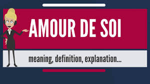 What Is Amour De Soi What Does Amour De Soi Mean Amour De Soi Meaning Definition Explanation Youtube
