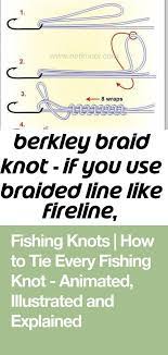 Berkley Braid Knot If You Use Braided Line Like Fireline Spiderwire Etc This Is A Great Knot