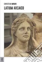 Archeologia nelle Marche. Dalla preistoria all'Età tardoantica