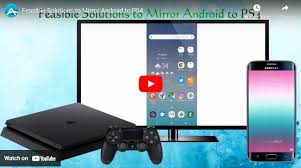 The systems have advanced so far . How To Mirror Android To Ps4