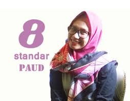 Program semester, rencana pelaksanaan pembelajaran mingguan, rencana pelaksanaan pembelajaran harian, program holistik integratif, keterlibatan orang tua, pengawasan pembelajaran. 8 Standar Paud Pendidikan Anak Usia Dini Pontren Com