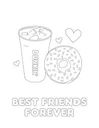 Print our free best friends coloring pages, color it and give one as a gift, or have some quality time and color them together with your best. Treat Your Bff This National Best Friend Day Dunkin