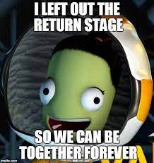 Ksp Memes Megathread Page 14 Forum Games Kerbal Space Program Forums