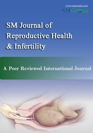 Sm Journal Of Reproductive Health Infertility