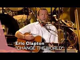 341 Eric Clapton Change The World Live Video Warner Vault Youtube Eric Clapton Change The World Blues Music