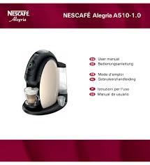 Nescafe alegria coffee machine makro belgie address change. Nescafe Alegria A510 1 0 User Manual Pdf Download Manualslib