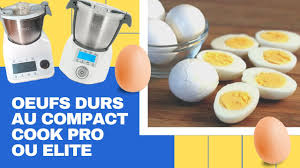 Cuire Des Oeufs Durs Au Compact Cook Pro Ou Elite Youtube