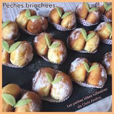 Peches Briochees Les Petites Idees Culinaires De Chris Andco Recette Peche Brioche Culinaire