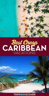 10 Best Cheap Caribbean Vacations In 2020 With Photos Tripstodiscover Caribbean Islands Vacation Cheap Caribbean Vacations Best Island Vacation