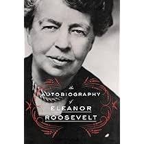 The Autobiography of Eleanor Roosevelt: Roosevelt, Eleanor: 9780062355911:  Amazon.com: Books