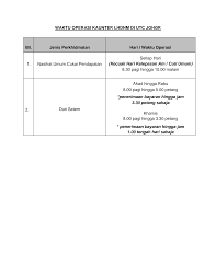 Pusat perkhidmatan th labuan th seremban, th utc negeri sembilan th johor bahru, th utc johor, th pasir gudang. Http Www Hasil Gov My Pdf Pdfam Waktu Operasi Utc Johor Pdf