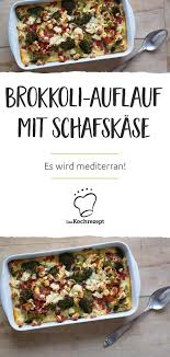 Brokkoli Auflauf Mit Schafskase Rezept In 2020 Brokkoli Auflauf Brokkoli Rezepte Vegetarisch Rezepte Mit Brokkoli