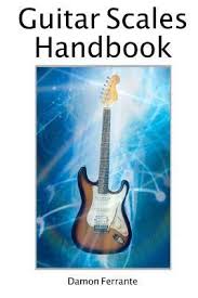 Download Pdf Guitar Scales Handbook A Step By Step 100 Lesson Guide To Scales Music Theory And Fretboard Theory Music Theory Guitar Scales Guitar Books