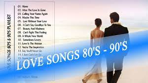 Love Songs 80 S 90 S Best English Love Songs Ever Love Songs Collection Love Songs Songs Best English Songs