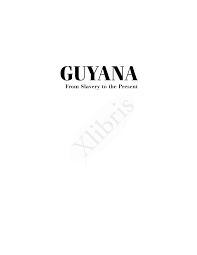 Pdf Gampat Ramesh 2015 Guyana From Slavery To The Present Volume 1 Health System Bloomington Indiana Xlibris