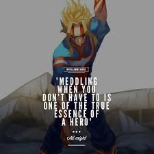 He was loaded with desire, boldness, and difficult work. All Might Plus Ultra Follow Me Official Animes Quotes Anime Store Anime Anime Quotes