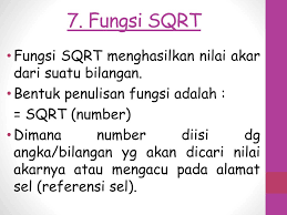Jan 31, 2019 · sqrt adalah singkatan dari square root yaitu sebuah fungsi yang biasa digunakan untuk mencari nilai akar berpangkat 2 atau mencari hasil akar dari suatu nilai variable atau bilangan. Fungsi Matematika Dan Trigonometri Bagian 1 Pada Microsoft Excel Ppt Download
