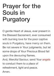Prayer For The Souls In Purgatory Pray Catholic Prayers Inspirational Prayers Faith Prayer