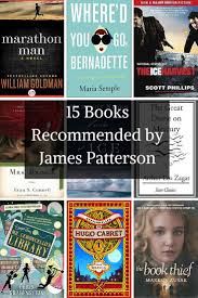 15 Books Recommended By James Patterson James Patterson Books Best Fiction Books Geek Books
