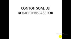 Berikut, 50 contoh soal cpns seleksi kemampuan bidang ( skb) subtansi formasi ekonomi beserta kunci jawaban. Contoh Soal Uji Kompetensi Asesor Youtube