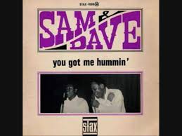 You Got Me Hummin' by Sam & Dave