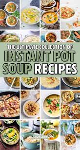 50 Best Instant Pot Soup Recipe Ideas For 2020 Crazy Laura In 2020 Instant Pot Soup Recipes Instant Pot Dinner Recipes Instant Pot Recipes