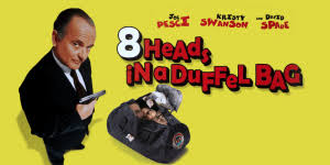 Movie Quiz: 8 Heads in a Duffel Bag – 3 Guys and A Flick
